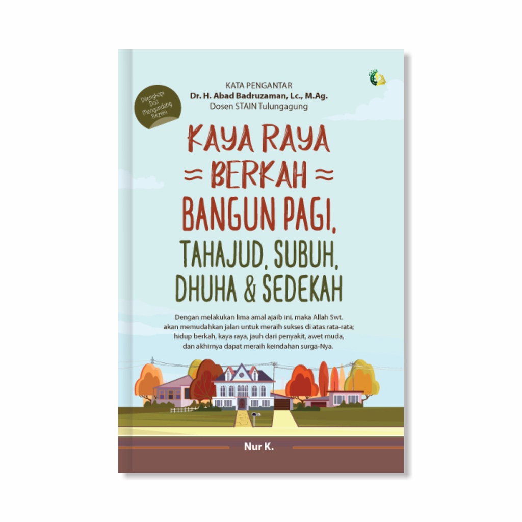 Buku Motivasi Islam - Kaya Raya Berkah Bangun Pagi, Tahajud, Subuh, Dhuha & Sedekah