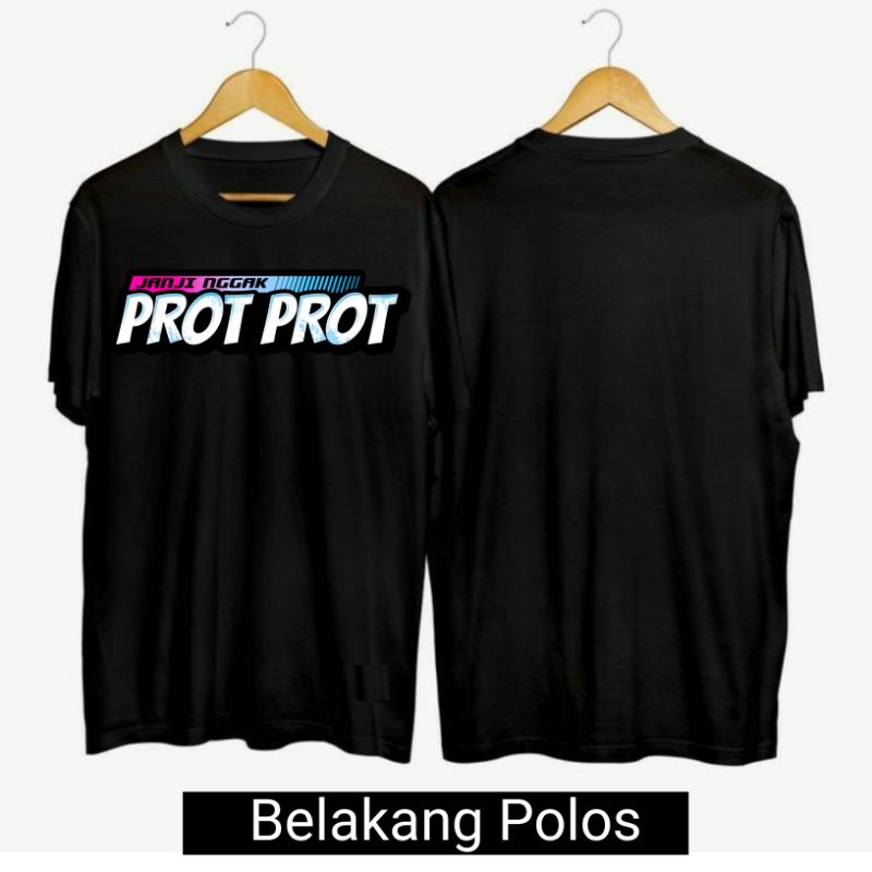 Kaos janji gak prot prot