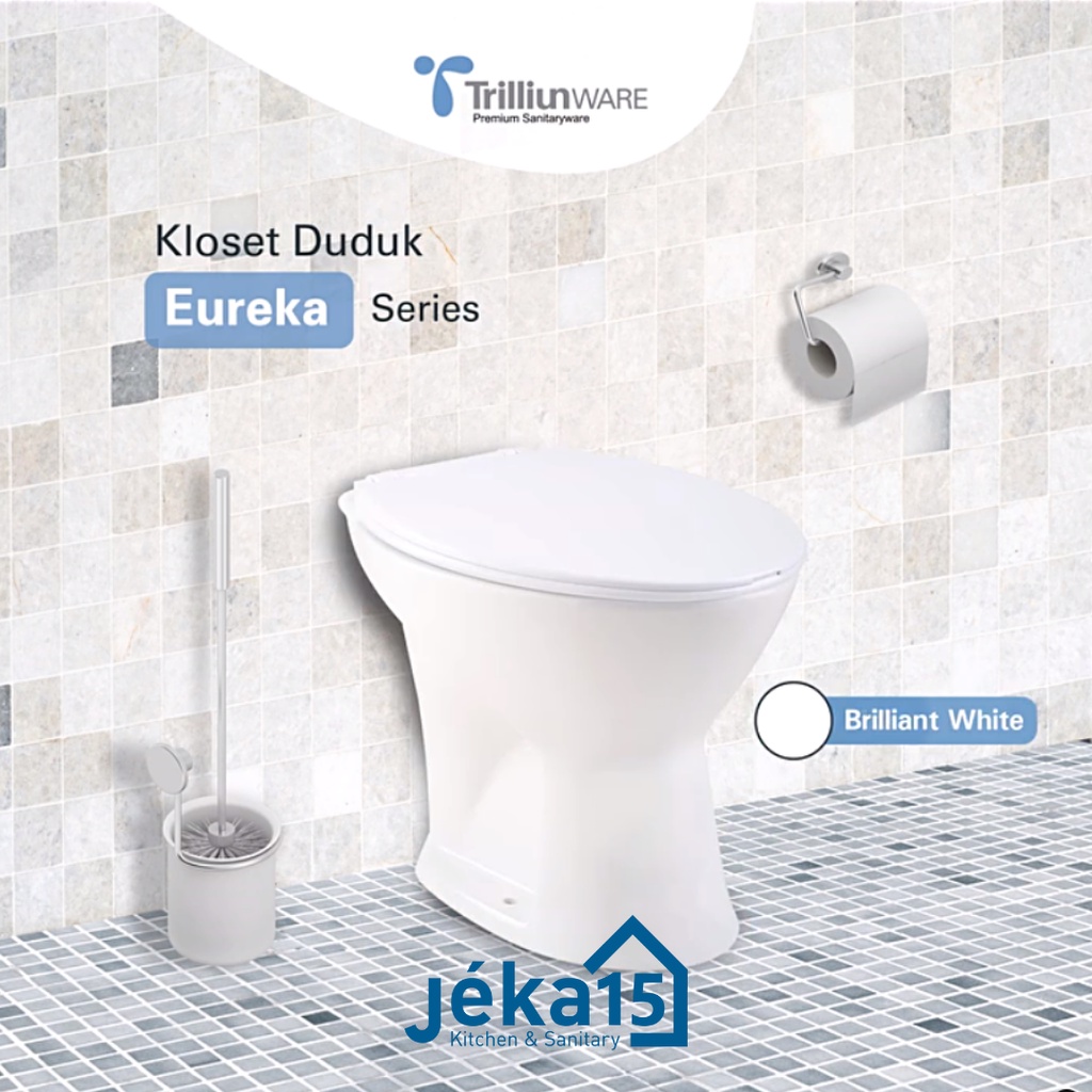 TRILLIUNWARE EUREKA CLOSET DUDUK SIRAM + BAUT