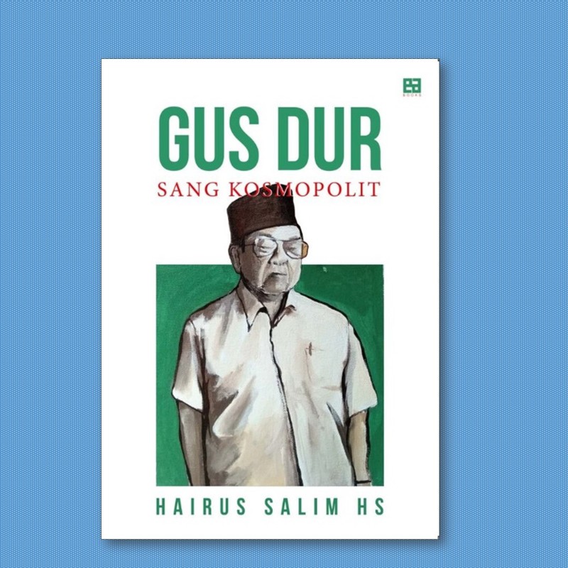 Gus Dur Sang Kosmopolit