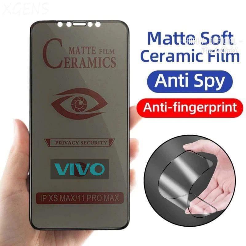 Tempered Glass Ceramic SPY Vivo  S1 PRO/V9/V15 PRO/V17 PRO/V20/V21 4G/Y12/Y15/Y17/Y19/Y20/Y21S/Y30/Y50/Y51 2020/Y53S/Y83/Y91C/Y95/Z1 PRO/Y33T/Y75/Y01/Y15S/T1/Y33S/Y21A/Y22/Y01/Y02/V11/S1