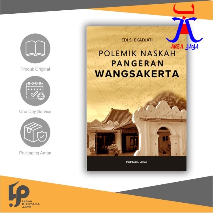 Polemik Naskah Pangeran Wangsakerta  Edi S. Ekadjati   PUSTAKA JAYA AJ-PLT