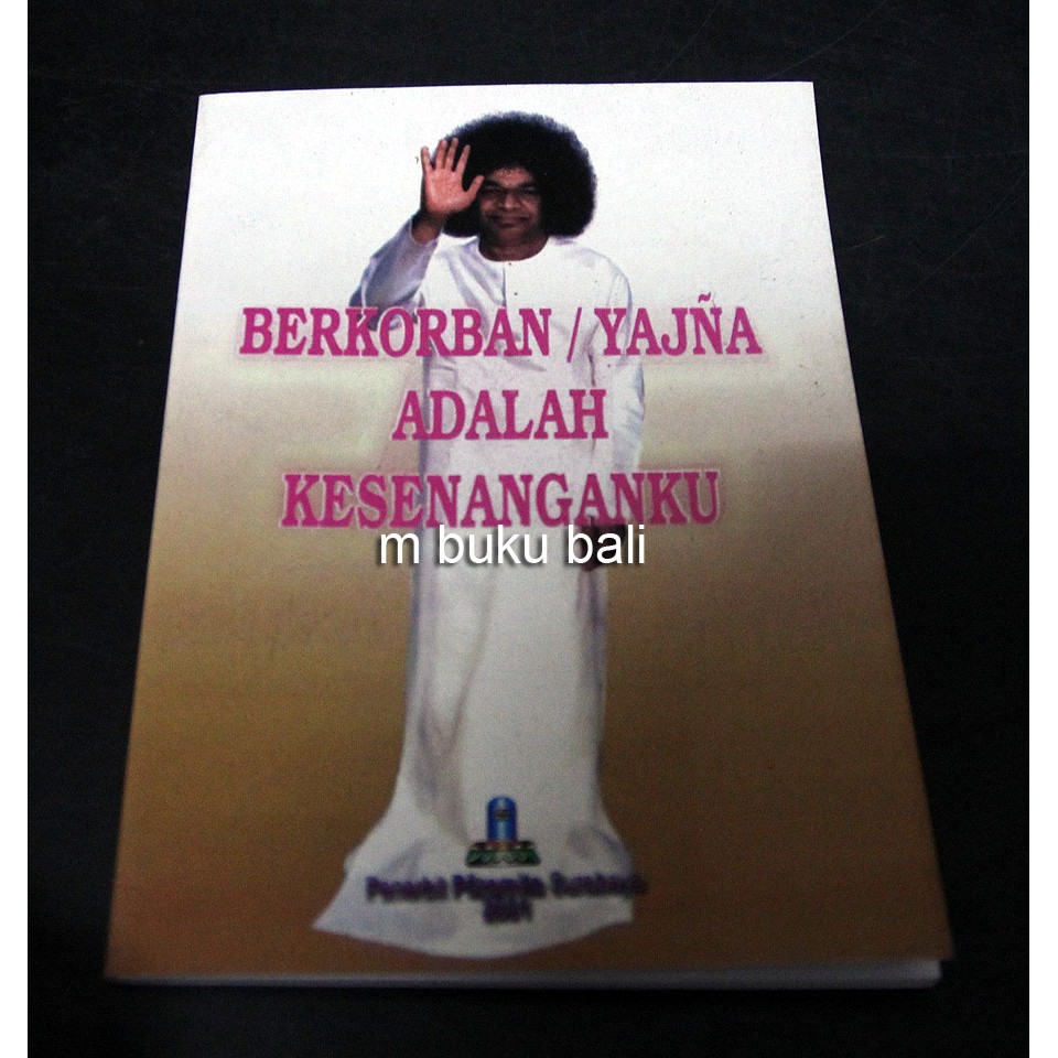 Berkorban atau Yajna adalah Kesenanganku