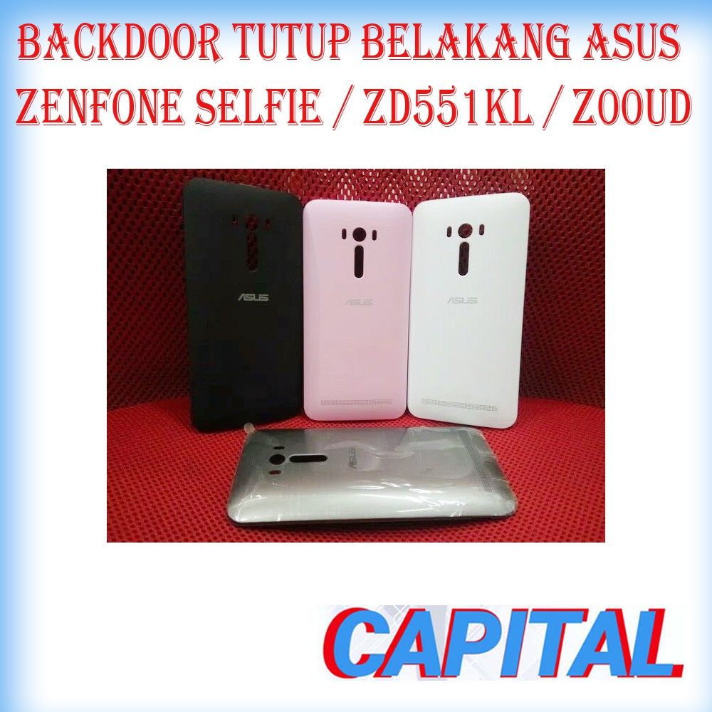 BACKDOOR BACK CASING TUTUP BELAKANG ASUS ZENFONE SELFIE ZD551KL ORIGINAL NEW