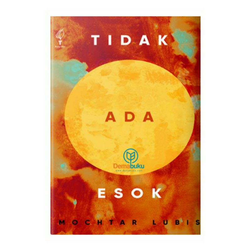 Tidak Ada Esok - Mochtar Lubis