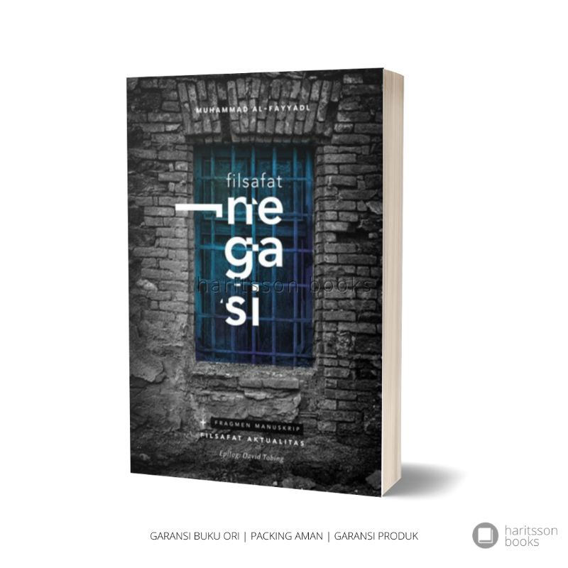 Filsafat Negasi + Manuskrip Fragmen Filsafat Aktualitas - M. Al-Fayyadl