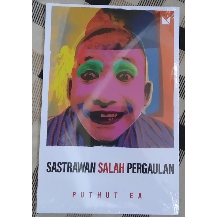Sastrawan Salah Pergaulan - Puthut EA