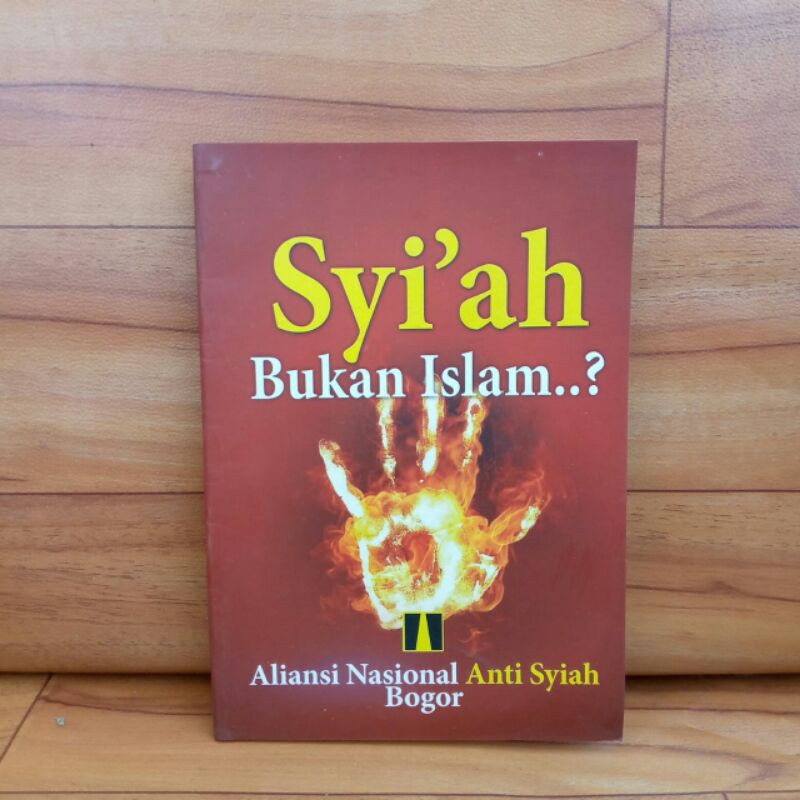 BUKU ORIGINAL - SYI'AH BUKAN ISLAM...?