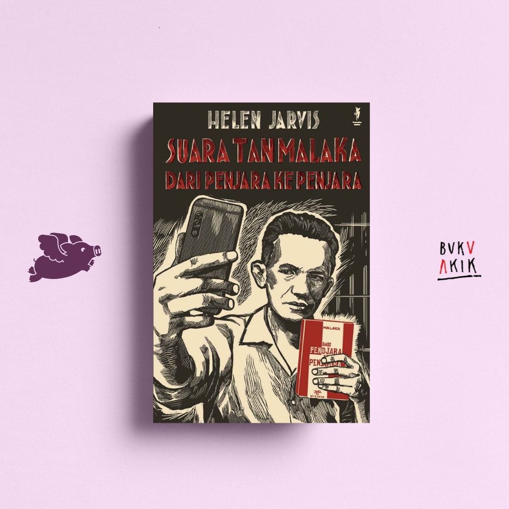 Suara Tan Malaka Dari Penjara ke Penjara - Helen Jarvis