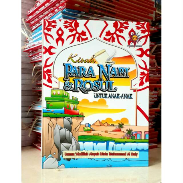 Kisah Para Nabi & Rosul Untuk Anak-Anak