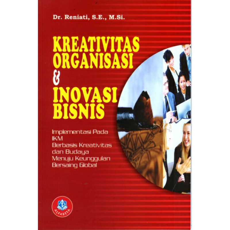 

Kreativitas Organisasi dan Inovasi Bisnis