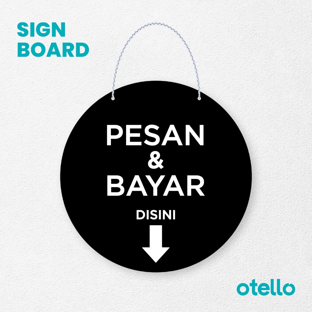 Otello Signage Pesan &amp; Bayar Disini Cetak Signage Board Acrylic Papan Gantung Akrilik Rantai Petunjuk Toko Modern Minimalist Kafe Restoran Kantor Gedung Cafe