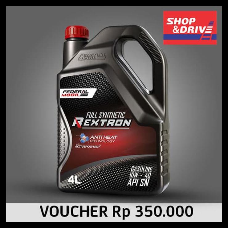 Promo E-Voucher Shop N Drive Federal Mobil Rextron 10W 40 Full Synthetic 4L Best Seller 