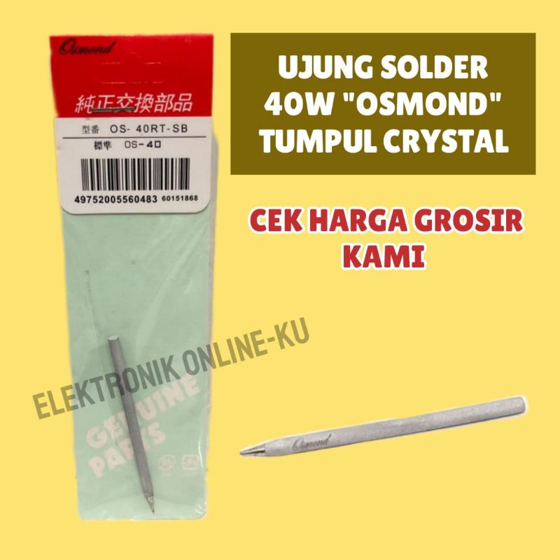 UJUNG SOLDER 40W OSMOND TUMPUL KRYSTAL