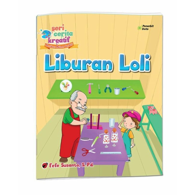 

Seri Cerita Kreatif: Liburan Loli