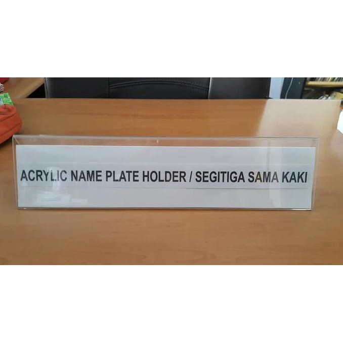 

AKRILIK PAPAN NAMA / ACRYLIC NAME PLATE HOLDER (SEGITIGA 2 SISI) MURAH