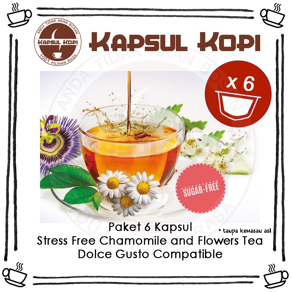 

Paket 6 Kapsul Kopi Stress Free Chamomile and Flowers Tea Impor Dolce Gusto Compatible