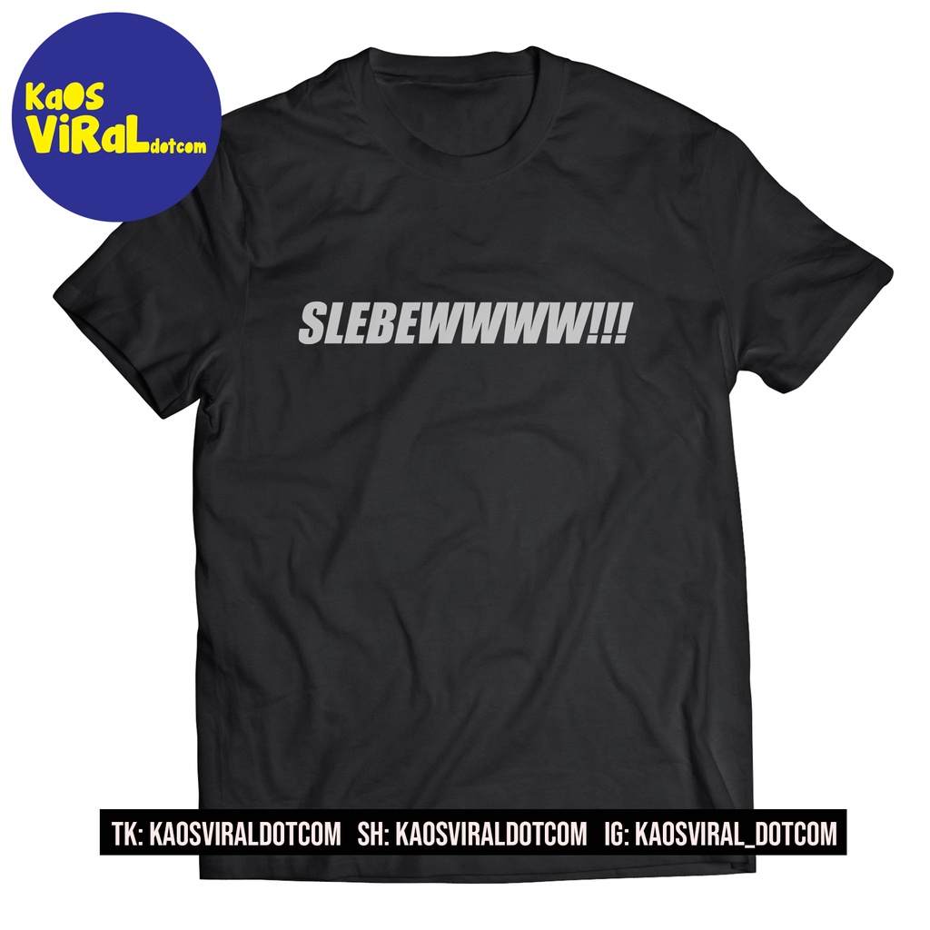 BAJU KAOS KATA SLEBEW SCBD CITAYEM JEJE BONGE ROY KURMA T-SHIRT UNISEX KAOS VIRAL