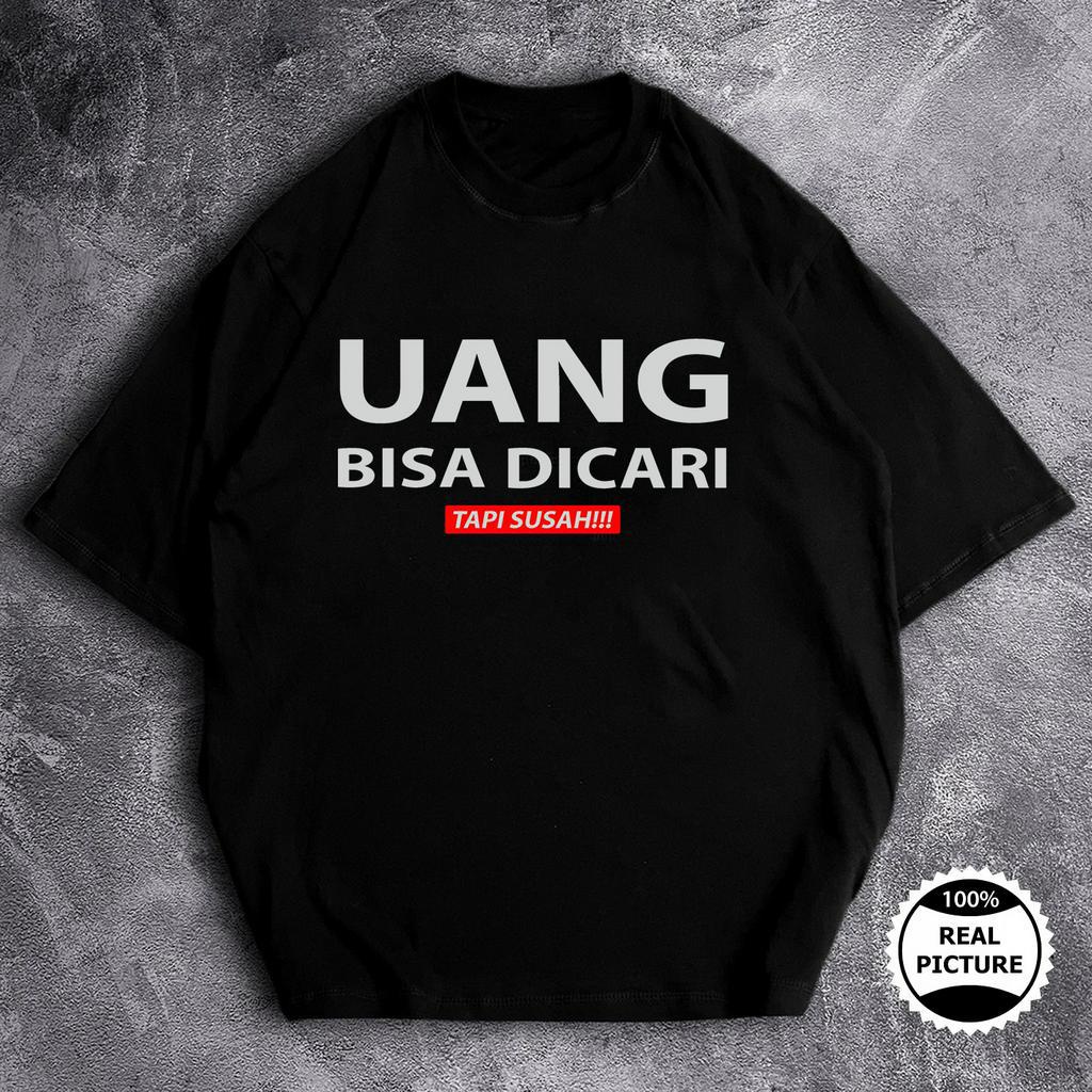 KAOS UANG BISA DICARI 24S