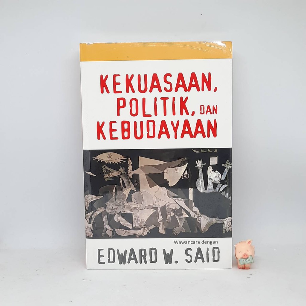 KEKUASAAN, POLITIK, DAN KEBUDAYAAN : WAWANCARA DENGAN EDWARD W. SAID