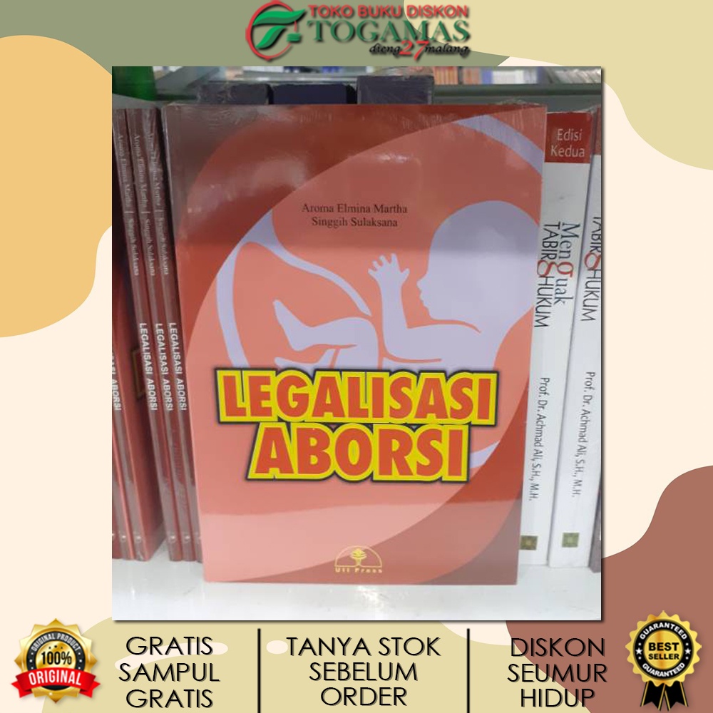 LEGALISASI ABORSI KARYA AROMA ELMINA MARTHA, SINGGIH SULAKSANA