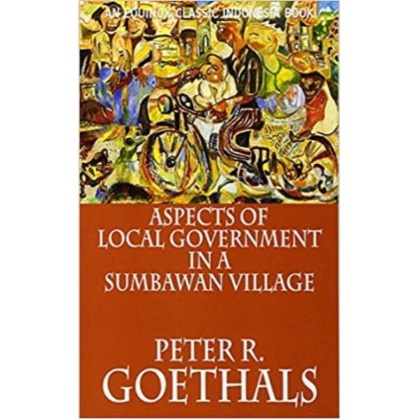 Aspects of Local Government in a Sumbawan Village - 9786028397261