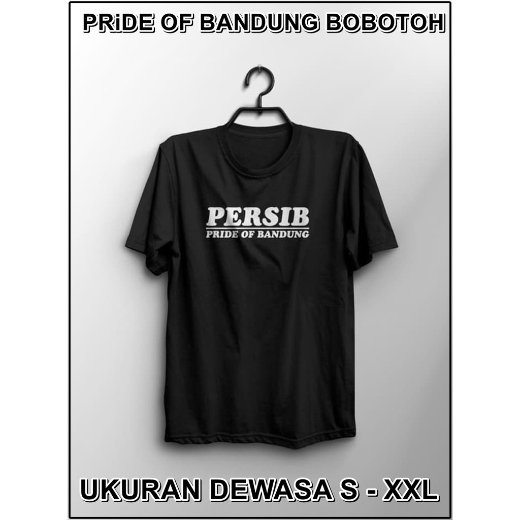 PAKAIAN PRIA Kaos Baju Persib bandung lengan pendek hitam Combed 30 Distro PERSiB PRiDE OF BANDUNG B