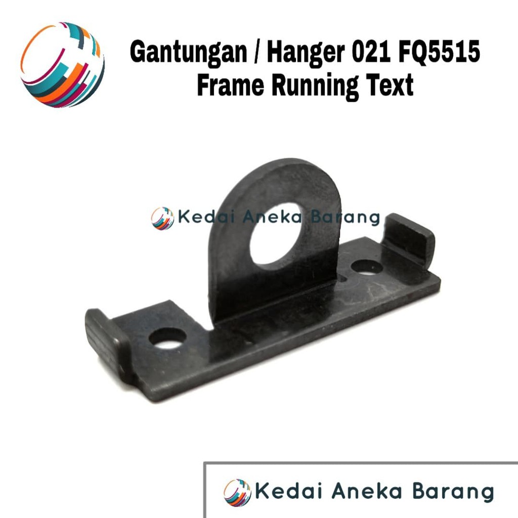 Hanger Ring Gantung Gantungan 021 Frame Running Text FQ5515 FQ 5515 Panel Modul Module LED P10