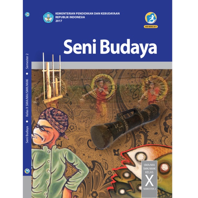

Seni Budaya X-10 SMA Semester 2 Revisi 2017