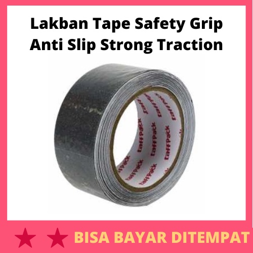 Lakban Tape Safety Grip Anti Slip Strong Traction / Lakban Tape Solasi Isolasi Mark Marking Keamanan