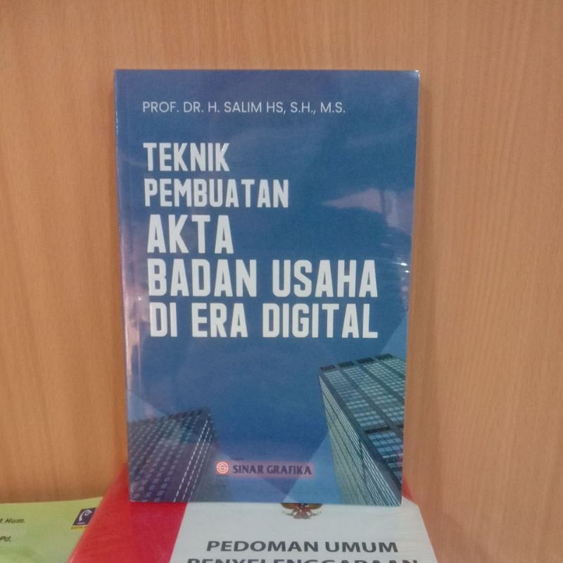 BUKU TEKNIK PEMBUATAN AKTA BADAN USAHA DI ERA DIGITAL