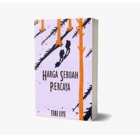 Buku Novel Harga Sebuah Percaya - Tere Liye ORIGINAL - SabakGrip