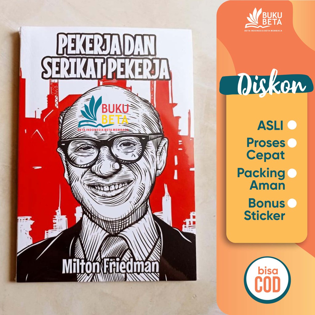 Pekerja dan Serikat Pekerja - Milton Friedman