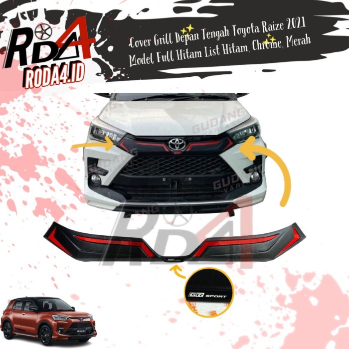 Cover Front Grill Depan Tengah Mobil Toyota Raize 2021 Model Full