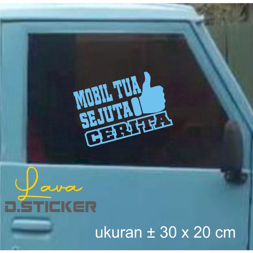 STICKER STIKER KATA KATA  MOBIL TUA SEJUTA CERITA KACA MOBIL HIJET KIJANG OPLET PICK UP GRAND MAX L3