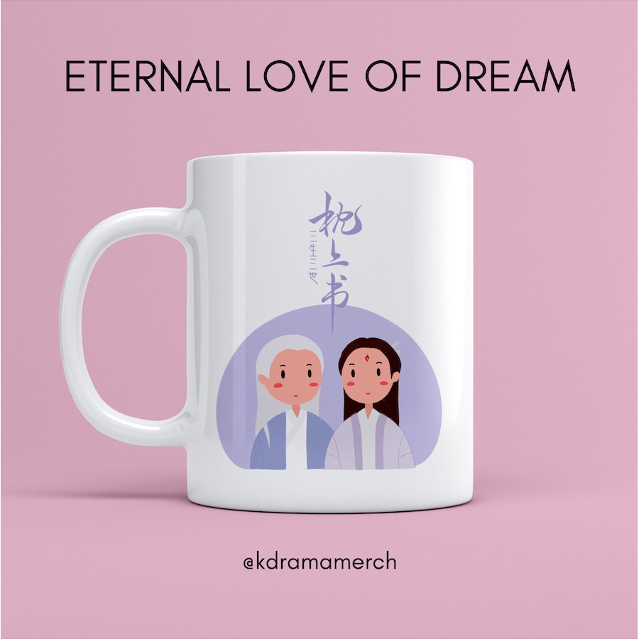 ETERNAL LOVE OF DREAM MUG DRAMA KOREA / GELAS / DRAMA CHINA FANKIT / CDRAMA / MUG KERAMIK / CHINESE