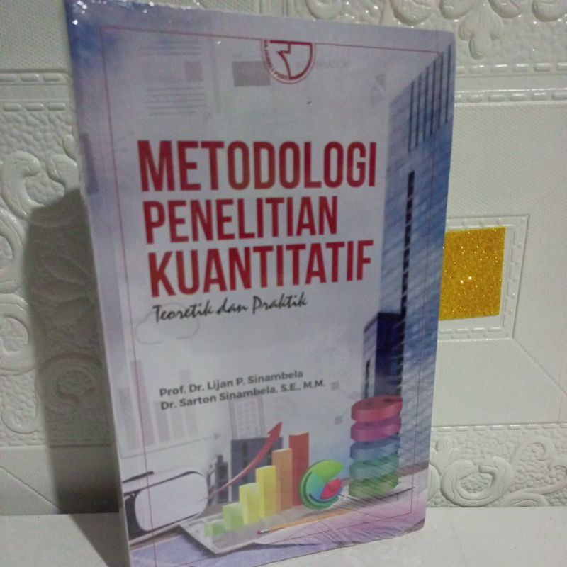 Buku Metodologi Penelitian Kuantitatif Teori dan Praktik Prof Lijan P Sinambela Rajagrafindo Persada