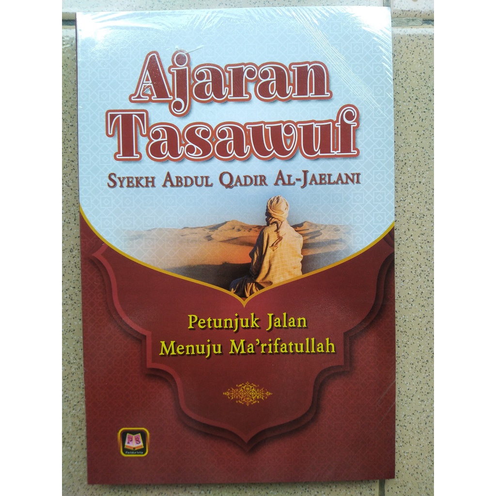 AJARAN TASAWUF ( PETUNJUK JALAN MENUJU MA'RIFATULLAH )