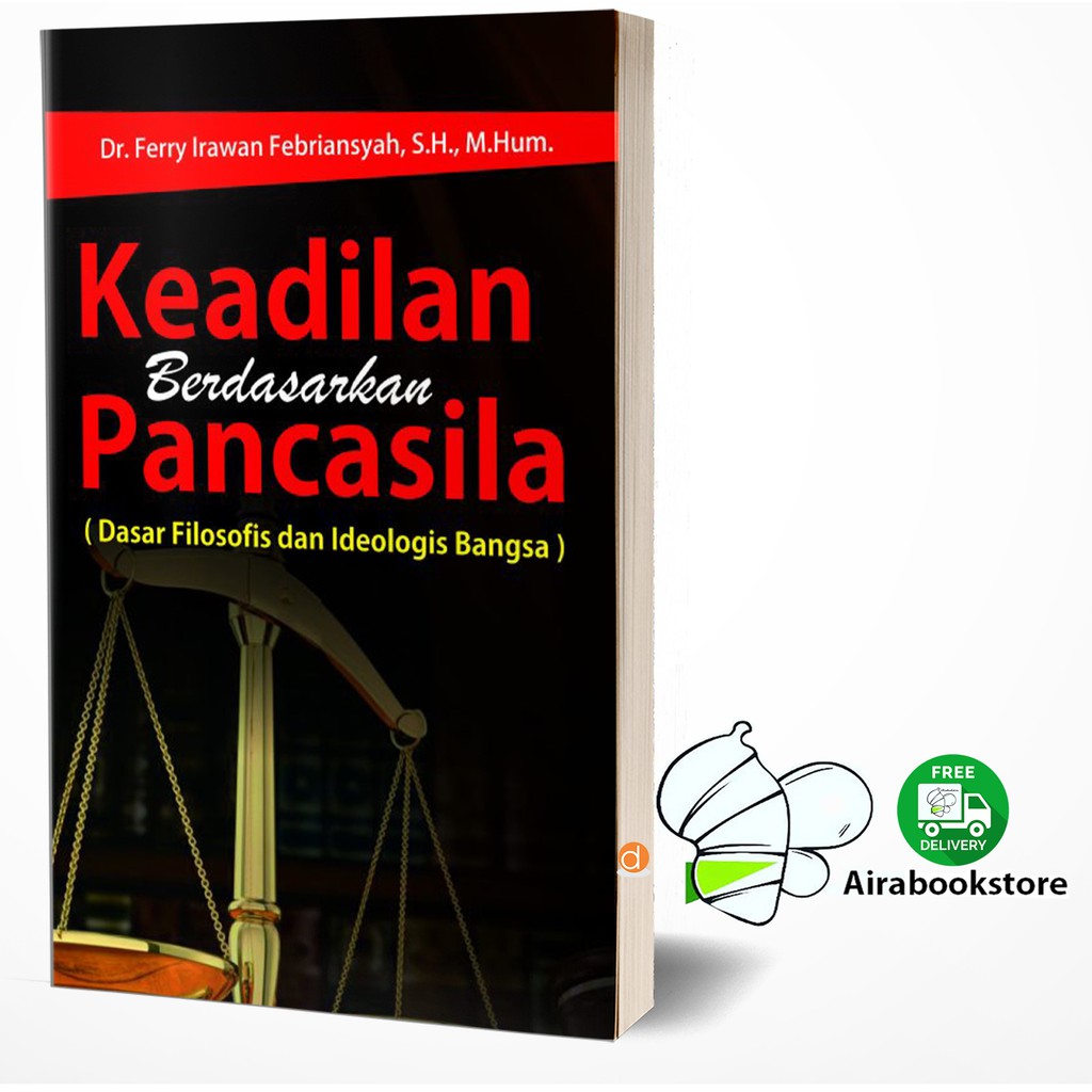 

Buku Keadilan Berdasarkan Pancasila - BUKU ORIGINAL