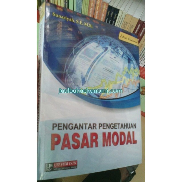

Buku Pengantar Pengetahuan Pasar Modal (Edisi 6) - Sunariyah