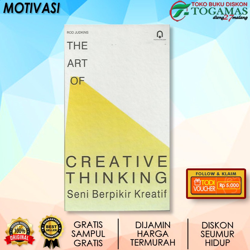 THE ART OF CREATIVE THINKING (SENI BERPIKIR KREATIF) KARYA ROD JUDKINS