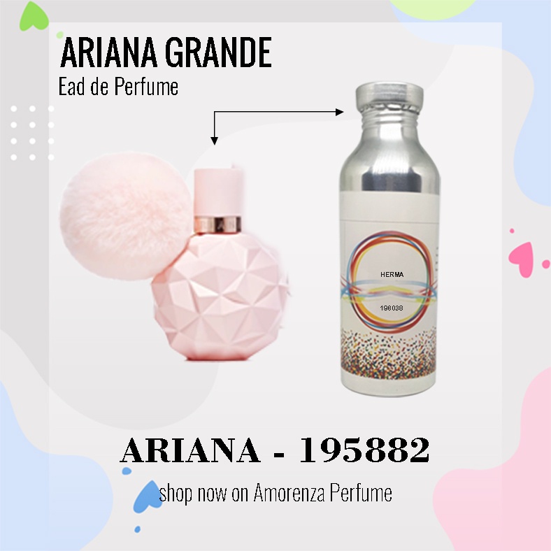 Bibit Parfum Murni ARIANA GRANDE - ARIANA Nica Fragrance 100 ml