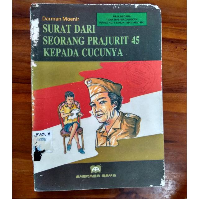 Bacaan lawas SURAT DARI SEORANG PRAJURIT 45 KEPADA CUCUNYA , Oleh Darman Moenir