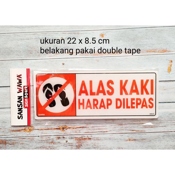 sign board sign label acrylic akrilik papan petunjuk ALAS KAKI HARAP DILEPAS