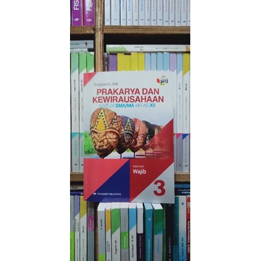 

BUKU PRAKARYA DAN KEWIRAUSAHAAN UNTUK SMA KELAS 3 REVISI TERBARU BEKAS