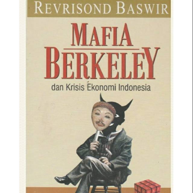 Mafia Berkeley dan Krisis ekonomi Indonesia - Revrisond Baswir