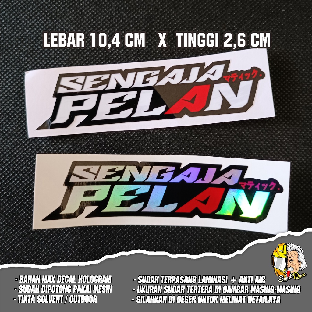 stiker sengaja pelan / sticker racing viral / stiker pelan / stiker hologram / stiker viral racing /