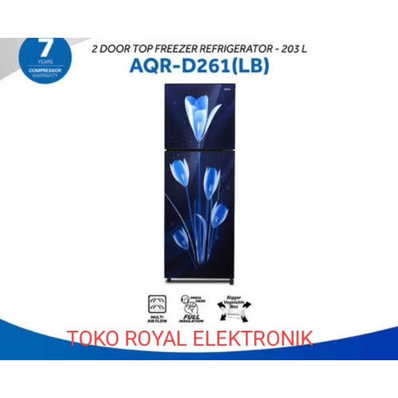 KULKAS AQUA AQRD-261 LB/LK 2 PINTU UNTUK KOTA CIREBON
