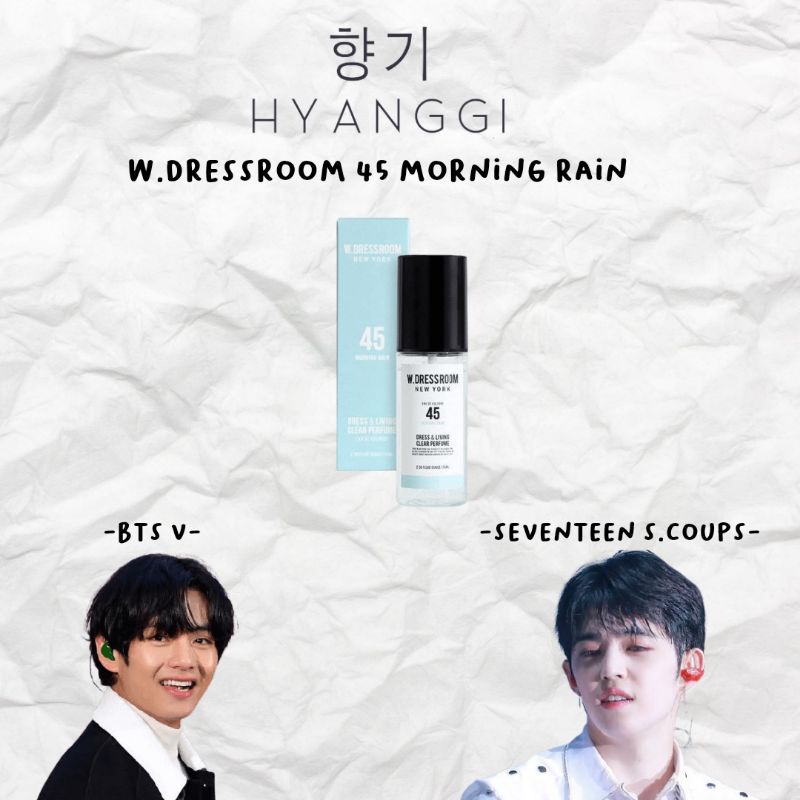W.DRESSROOM - 45 MORNING RAIN (BTS V & SEVENTEEN S.COUPS INSPIRED PERFUME) BY HYANGGI.IN