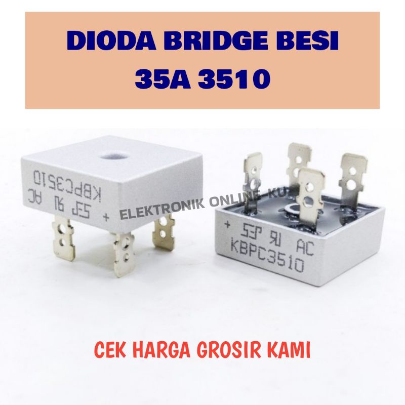 DIODA BRIDGE KIPROK 35A BESI 3510